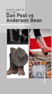 Dan Post vs Anderson Bean - Which one to choose?