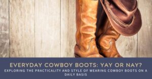 can I wear cowboy boots everyday