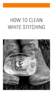 how to clean white stitching on cowboy boots?