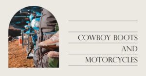 are cowboy boots good motorcycle boots?
