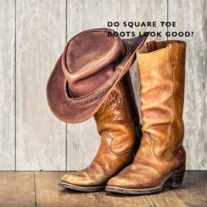 are square toe boots bad